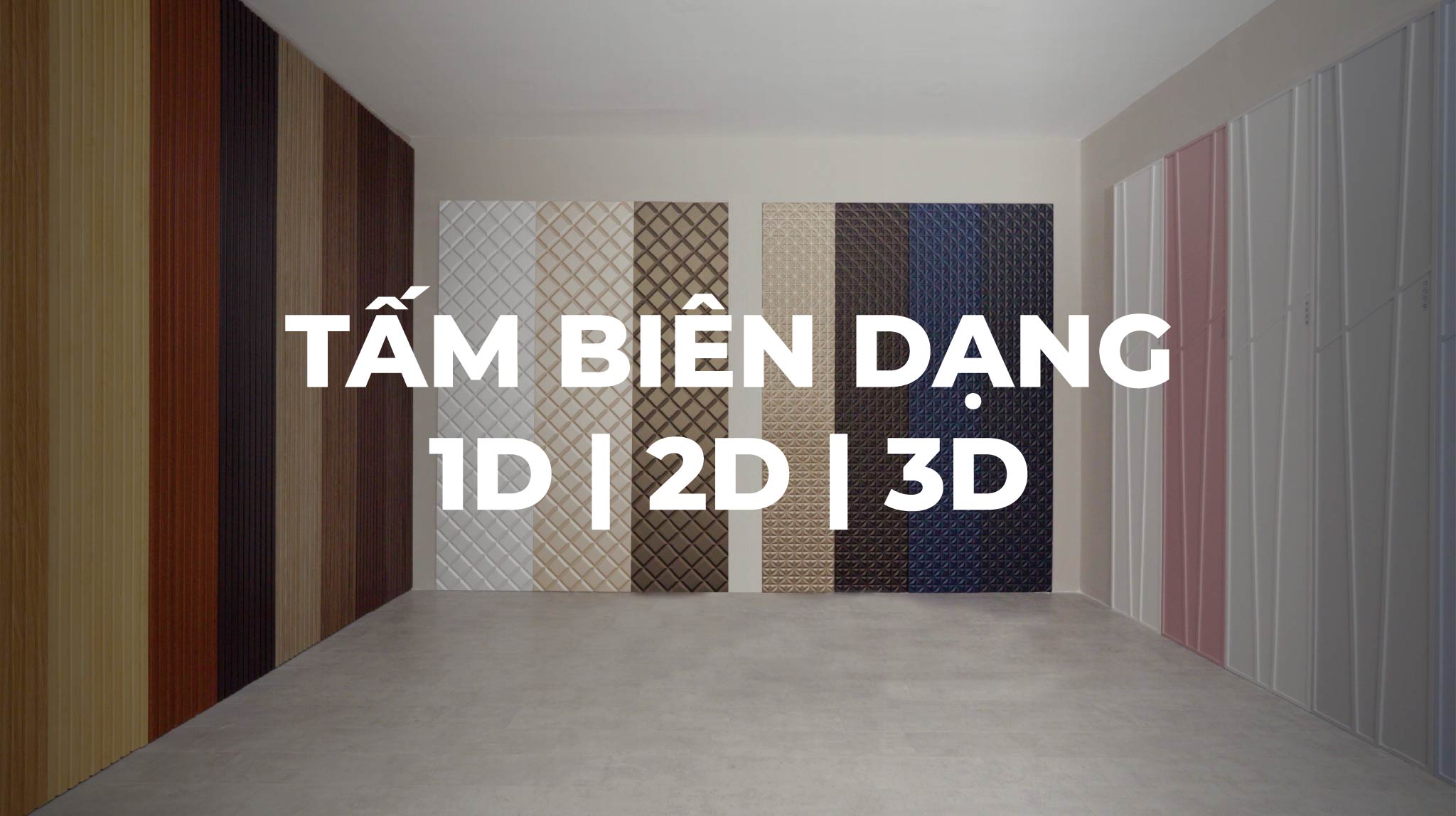 Tấm Ốp Biên Dạng 1D, 2D, 3D