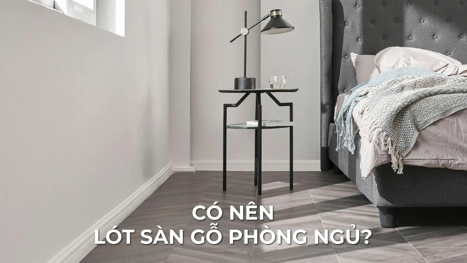 Có Nên Lót Sàn Gỗ Phòng Ngủ Không? Đánh Giá Ưu Nhược Điểm
