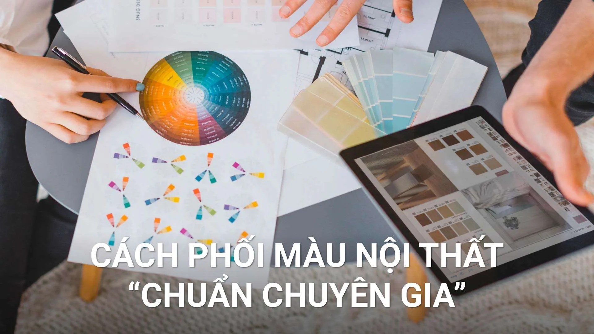 Làm Sao Để Phối Màu Nội Thất Chuẩn Chuyên Gia