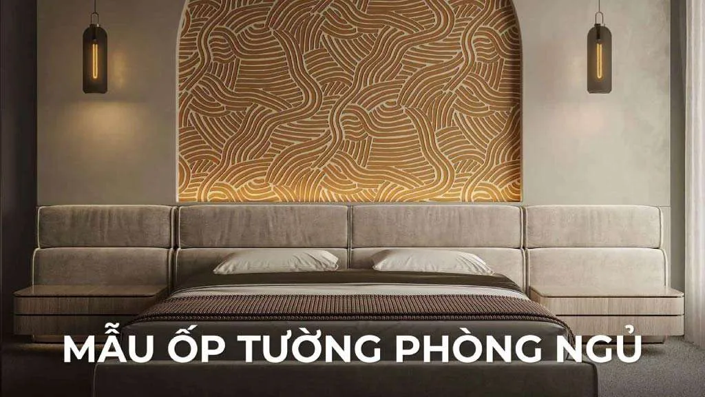 Khám Phá Các Mẫu Ốp Tường Phòng Ngủ Đẹp, Sang Trọng Và Hiện Đại