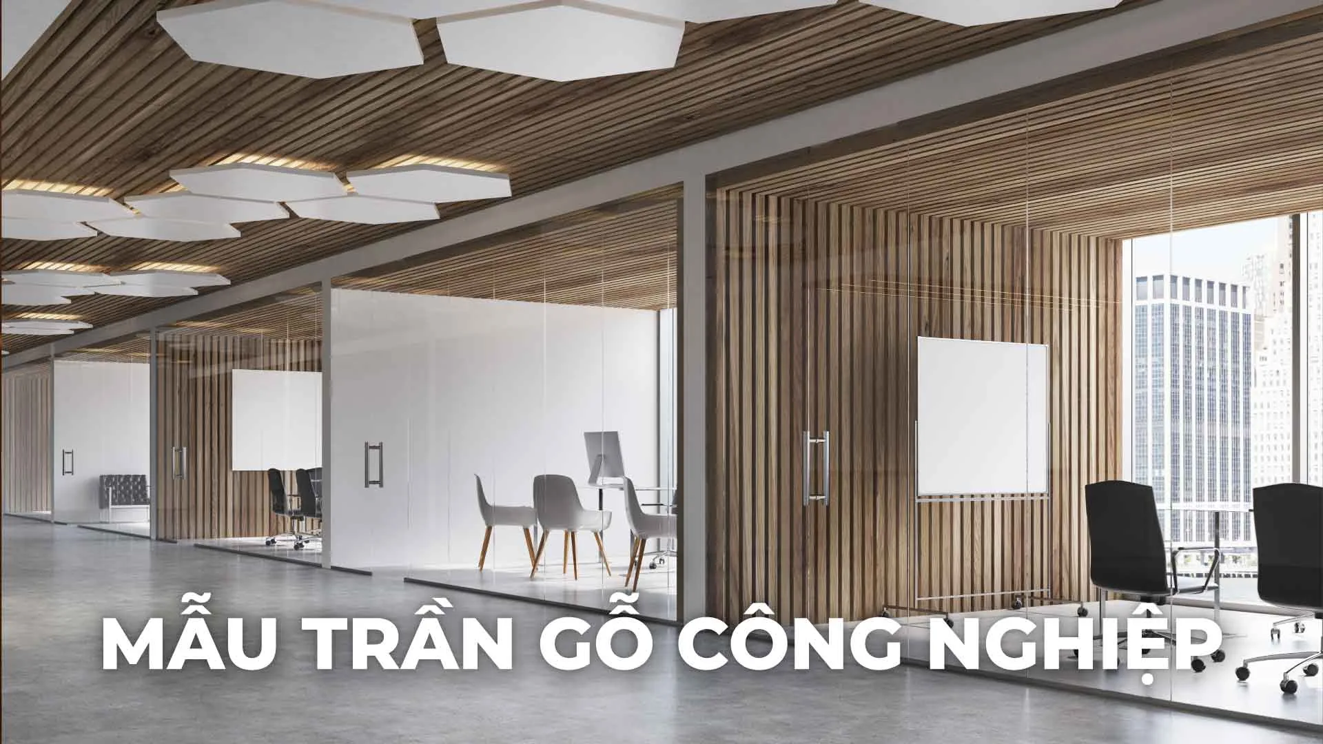 Các Mẫu Trần Gỗ Công Nghiệp Đẹp Và Tiêu Chuẩn Thi Công Trần Treo An Toàn