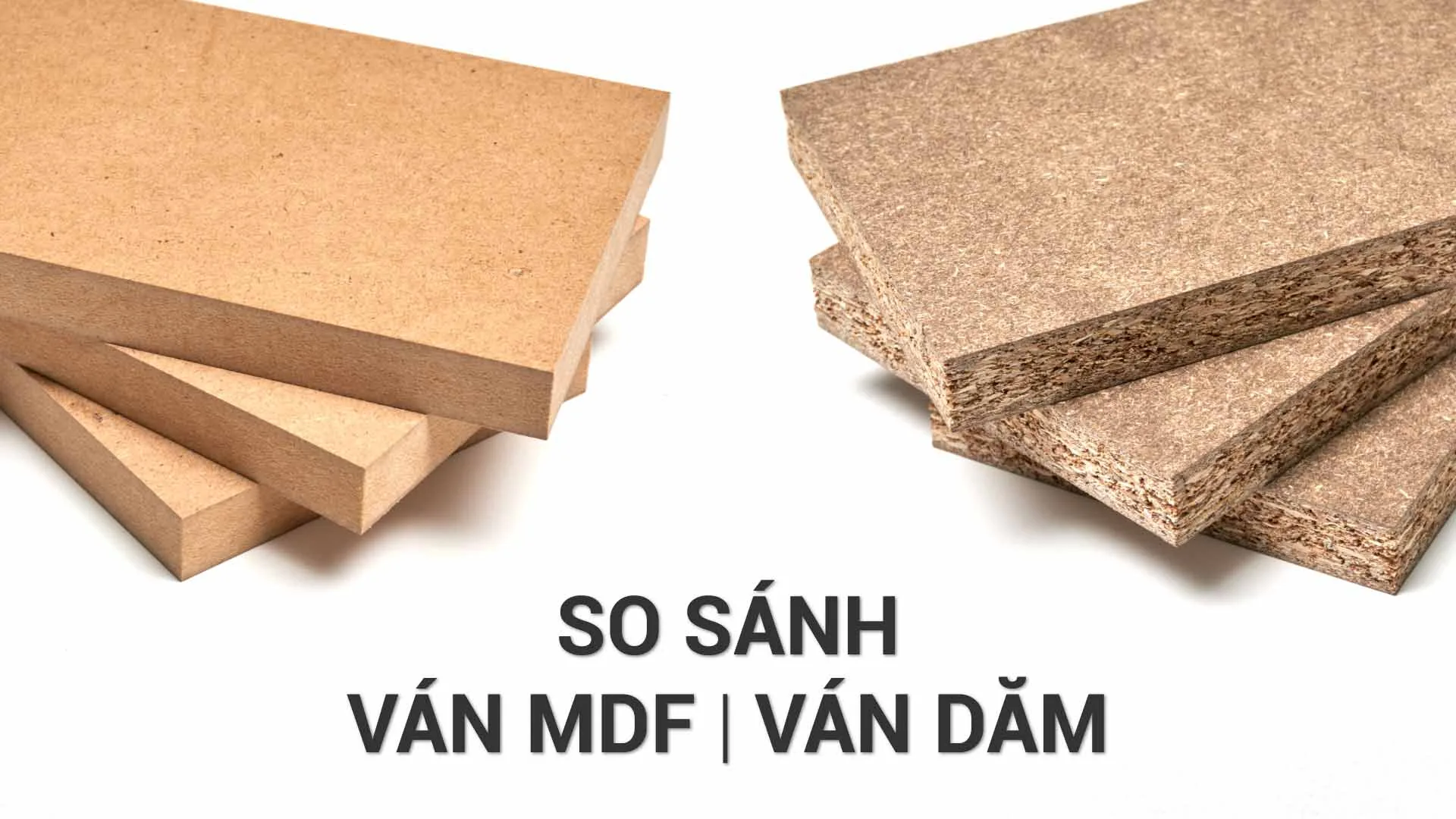 Phân Biệt Cốt Gỗ MDF Và Ván Dăm (PB): Cấu Trúc, Đặc Tính Và Lựa Chọn Tối Ưu