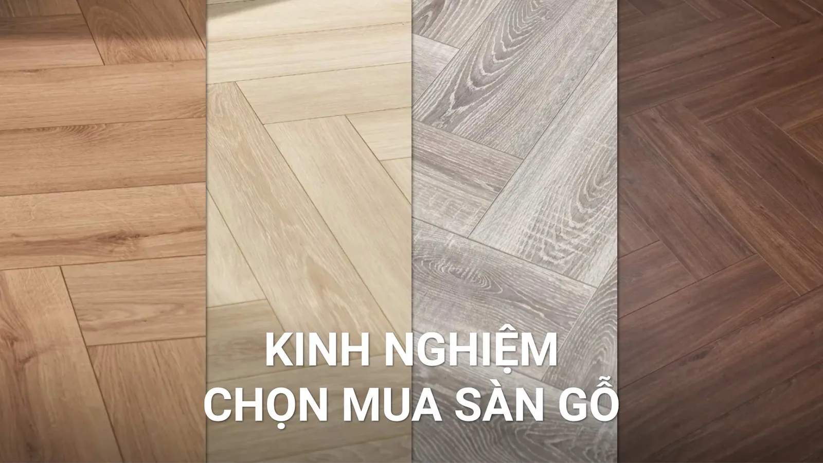Kinh nghiệm chọn mua sàn gỗ công nghiệp chuẩn từ thợ nghề lâu năm