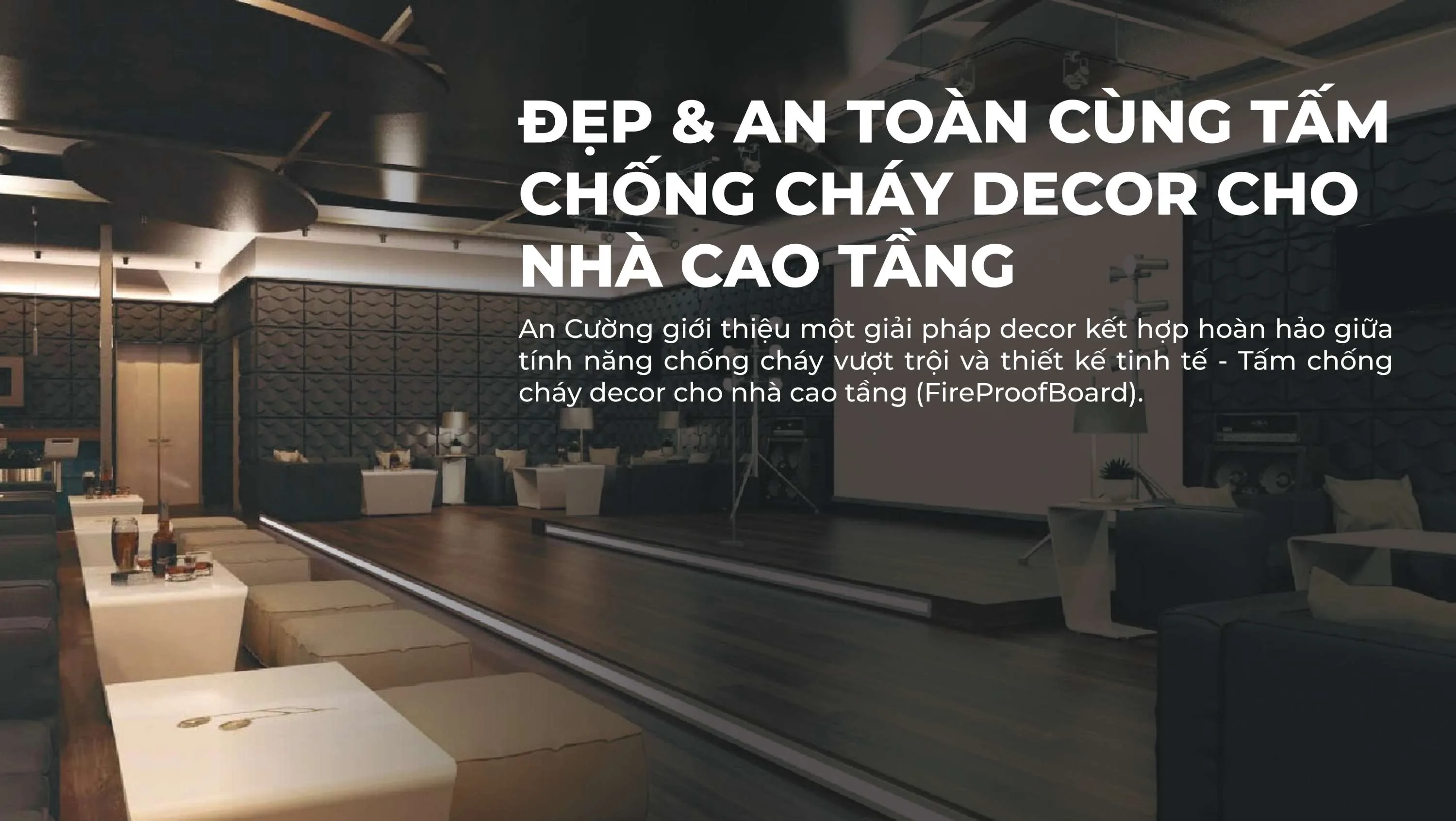 Tấm Chống Cháy Decor Cao Cấp Cho Nhà Cao Tầng Fire-Proof Board: Giải Pháp An Toàn Và Thẩm Mỹ - vật liệu Gỗ An Cường