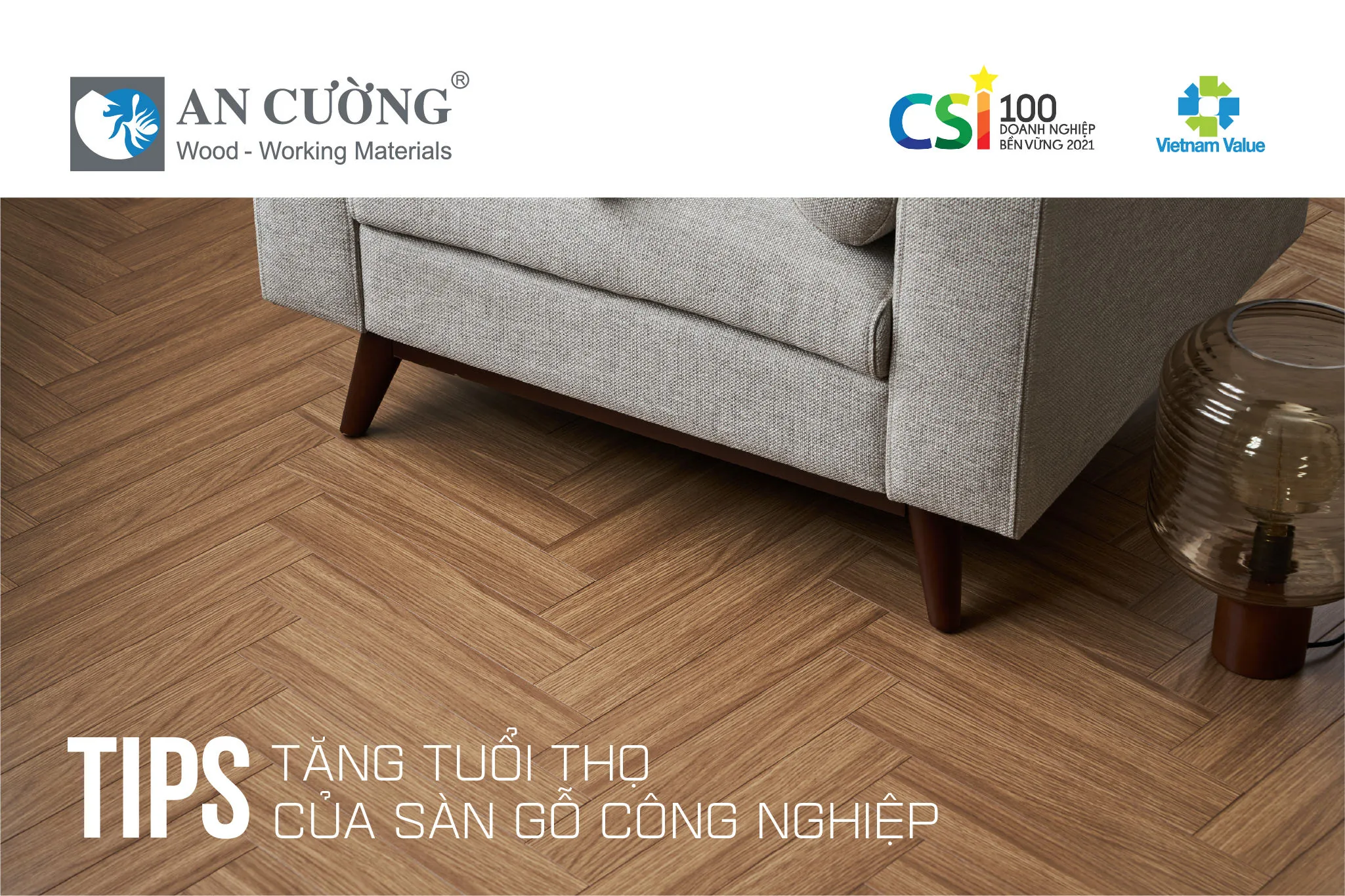 Tips Tăng Tuổi Thọ Của Sàn Gỗ Công Nghiệp: Cẩm Nang Từ Chuyên Gia An Cường